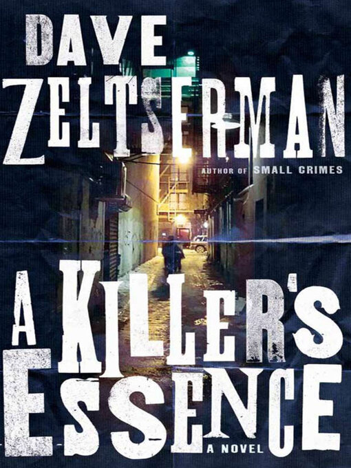 Title details for A Killer's Essence by Dave Zeltserman - Available